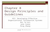 Copyright 2006 John Wiley and Sons, Inc Chapter 8 Design Principles and Guidelines HCI: Developing Effective Organizational Information Systems Dov Te’eni.