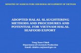 MINISTRY OF AGRICULTURE AND RURAL DEVLOPMENT OF VIETNAM Tong Xuan Chinh Department of Livestock Production Email: chinhtx.cn@mard.gov.vn ADOPTED HALAL.