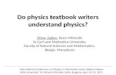 Do physics textbook writers understand physics? Oliver Zajkov, Boce Mitrevski Ss Cyril and Methodius University, Faculty of Natural Sciences and Mathematics,