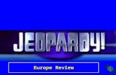 Europe Review Definitions Vocab 1 History Physical features $100 $200 $300 $400 $500 $100 $200 $300 $400 $500 $100 $200 $300 $400 $500 $100 $200 $300.