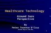 1 Healthcare Technology Ground Zero Perspective By Peter Terence D’Cruz Allied Physics Sdn Bhd.