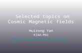 Selected topics on Cosmic Magnetic fields Huirong Yan KIAA-PKU hryan.