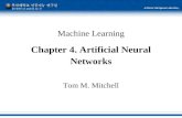 Machine Learning Chapter 4. Artificial Neural Networks Tom M. Mitchell.