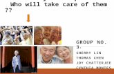 Elderly in Japan Who will take care of them ?? GROUP NO. 3 : SHERRY LIN THOMAS CHEN JOY CHATTERJEE CYNTHIA MONTES.