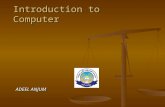 Introduction to Computer ADEEL ANJUM. Computers for Individual Users  Most computers are meant to be used by only one person at a time  Such computers.