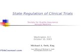 Michael A. Swit, Esq. State Regulation of Clinical Trials Society for Quality Assurance Annual Meeting Washington, D.C. October 16, 2003 Michael A. Swit,