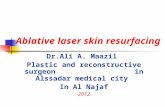 Ablative laser skin resurfacing Dr.Ali A. Maazil Plastic and reconstructive surgeon in Alssadar medical city In Al Najaf 2012