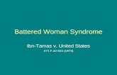 Battered Woman Syndrome Ibn-Tamas v. United States 471 F.2d 923 (1973)