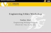Engineering Ethics Workshop Nadine Afari Engineering Writing Program ENGR 102 Nov 22-23, 2010.