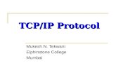 TCP/IP Protocol TCP/IP Protocol Mukesh N. Tekwani Elphinstone College Mumbai.