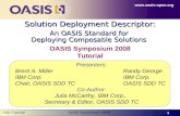 SDD TutorialOASIS Symposium 2008 1 Solution Deployment Descriptor: An OASIS Standard for Deploying Composable Solutions  OASIS Symposium.