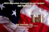 MVS Mainstem Forecast Model Update: NETMISS2 by Joel Asunskis, P.E. Hydraulic Engineer, St. Louis District Water Control U.S. Army Corps Of Engineers October.