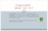 COPYRIGHT IS A FORM OF PROTECTION GROUNDED IN THE U.S. CONSTITUTION AND GRANTED BY LAW FOR ORIGINAL WORKS OF AUTHORSHIP FIXED IN A TANGIBLE MEDIUM OF EXPRESSION.