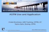 2013 NPMA Fall Conference Value Through Professional Asset Management ASTM Use and Application Cinda Brockman, A2B Tracking, CPPM, CF Tamra Zahn, Boeing,