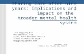 Sharing care after nine years: Implications and impact on the broader mental health system Jack Haggarty M.D. Out-patients, SJHC Assoc. Prof Northern Ontario.