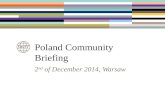 Poland Community Briefing 2 nd of December 2014, Warsaw.
