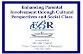 Enhancing Parental Involvement through Cultural Perspectives and Social Class presented by Marlon Cousin Title I Coordinator of Parental Involvement.