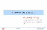 Know more about... Zhiqing Zhang zhangzhiqing@wust.edu.cn zhiqing.zhang.wust@gmail.com.
