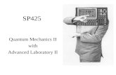 SP425 Quantum Mechanics II with Advanced Laboratory II.