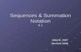 Sequences & Summation Notation 8.1 JMerrill, 2007 Revised 2008.