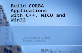 Build CORBA Applications with C++, MICO and Win32 Luiz Carlos d´Oleron lcadb@cin.ufpe.br if677.