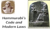 Hammurabi’s Code and Modern Laws. What is it? The refers to a set of rules or laws enacted by the Babylonian King Hammurabi (reign 1792- 1750 B.C.). The.
