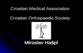 Croatian Medical Association Croatian Orthopaedic Society Miroslav Hašpl.