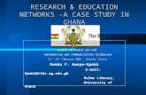 RESEARCH & EDUCATION NETWORKS -A CASE STUDY IN GHANA SCHOOL ON RADIO USE FOR INFORMATION AND COMMUNICATION TECHNOLOGY 3 rd - 21 st February 2003, Trieste.