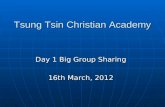 Tsung Tsin Christian Academy Day 1 Big Group Sharing 16th March, 2012.