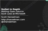 NuGet in Depth Making Open Source Suck Less at Microsoft Scott Hanselman  @shanselman.