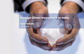 Nabin Ballodia July 9, 2011 Foreign Direct Investment in India.