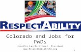 11 Colorado and Jobs for PwDs Jennifer Laszlo Mizrahi, President .