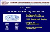 U.S. IOOS & the Ocean.US Modeling Initiative Background & the Mission of Ocean.US IOOS Conceptual Design Status of Implementation Ocean.US Modeling Initiative.