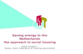 Saving energy in the Netherlands the approach in social housing Albert Koedam, Aedes, Dutch federation of housing associations.