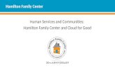 Hamilton Family Center Human Services and Communities: Hamilton Family Center and Cloud for Good.