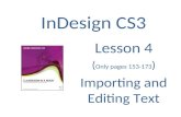 InDesign CS3 Lesson 4 ( Only pages 153-173 ) Importing and Editing Text.