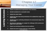 © 2013 Cengage Learning Chapter 17 Managing Your Career 1.Explain occupational and organizational choice decisions. 2.Identify foundations for a successful.