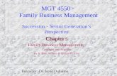 MGT 4550 - Family Business Management Succession - Senior Generation’s Perspective Chapter 5 Family Business Management, Concepts and Practice By A. Bakr.