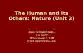 The Human and Its Others: Nature (Unit 3) Zina Giannopoulou 104 HOB2 Office Hours: F. 9-10 Email: zgiannop@uci.edu.