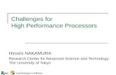 Challenges for High Performance Processors Hiroshi NAKAMURA Research Center for Advanced Science and Technology, The University of Tokyo.