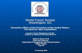 World Future Society Washington, DC Executive Office of the President of the United States: The Need for New Capabilities Lessons From Singapore and the.