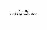 7 – Up Writing Workshop. My Objective of Basic Writing Course Help students develop basic writing skills Help students understand writing as a process.