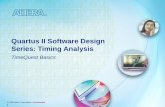 © 2008 Altera Corporation—Confidential 1 Quartus II Software Design Series: Timing Analysis TimeQuest Basics.