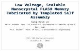 Low Voltage, Scalable Nanocrystal FLASH Memory Fabricated by Templated Self Assembly Sung Hyun Jo Ph.D. Student, Dept. of Electrical Engineering & Computer.