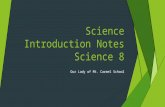 Science Introduction Notes Science 8 Our Lady of Mt. Carmel School.
