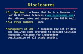 Disclosures u Dr. Spertus discloses that he is a founder of Health Outcomes Sciences () that disseminates and supports the PRISM tool..