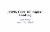 CVPR/ICCV 09 Paper Reading Dan Wang Nov. 6, 2009.