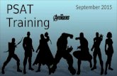 PSAT Training September 2015. What is the PSAT/NMSQT ® ? Preliminary SAT/National Merit Scholarship Qualifying Test (PSAT/NMSQT) A comprehensive assessment.