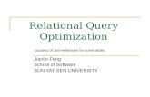 Relational Query Optimization Jianlin Feng School of Software SUN YAT-SEN UNIVERSITY courtesy of Joe Hellerstein for some slides.