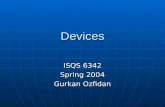Devices ISQS 6342 Spring 2004 Gurkan Ozfidan. Outline Firewalls, Routers, Switches Firewalls, Routers, Switches Wireless/Modems Wireless/Modems Remote.